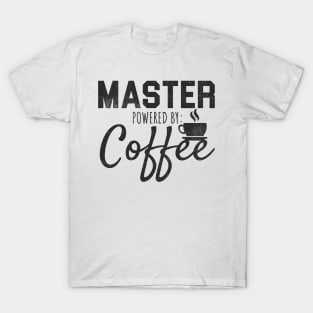 'Master Powered by Coffee' Funny Coffee Gift T-Shirt